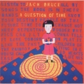 Jack Bruce - A Question of time Jack Bruce - A Question of time
